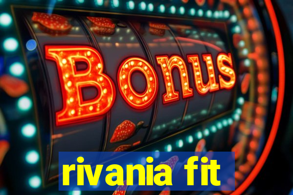 rivania fit